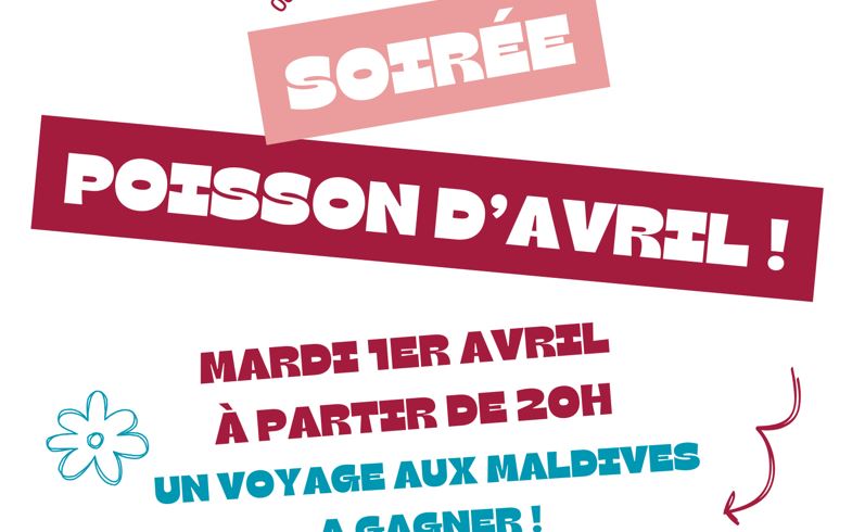 Lire la suite à propos de l’article Soirée Poisson d’avril